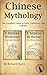 Chinese Mythology: The Comp...