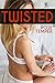Twisted (Forbidden Stepbrother Romance)