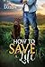 How to Save a Life