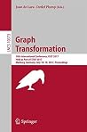 Graph Transformation: 10th International Conference, ICGT 2017, Held as Part of STAF 2017, Marburg, Germany, July 18-19, 2017, Proceedings (Lecture Notes in Computer Science Book 10373) Graph Transformation: 10th International Conference, ICGT 2017, Held as Part of STAF 2017, Marburg, Germany, July 18-19, 2017, Proceedings (Lecture Notes in Computer Science Book 10373)