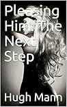 Pleasing Him: The Next Step Pleasing Him: The Next Step