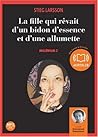 La Fille Qui Revait d'un Bidon d'Essence et d'une Allumette - Millenium 2