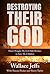 Destroying Their God: How I Fought My Evil Half-Brother to Save My Children