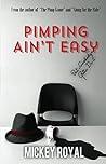 Pimping Ain't Easy: But Somebody's Gotta Do It