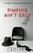 Pimping Ain't Easy by Mickey Royal