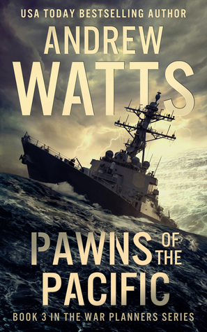 Pawns of the Pacific (The War Planners #3)