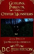 Goblins, Parents, and Other Monsters