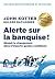 Alerte sur la banquise ! by John P. Kotter