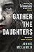 Gather the Daughters