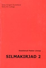 Silmakirjad 2. Tõlketekste visuaalkultuurist, nüüdiskunstist ja fotograafiast
