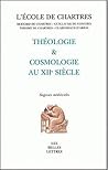 Theologie Et Cosmologie Au Xiieme Siecle (Sagesses Medievales) (French Edition)