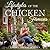 Lifestyles of the Chicken F...