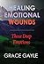Healing Emotional Wounds: T...
