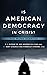 Is American Democracy in Cr...