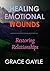 Healing Emotional Wounds: R...