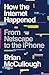 How the Internet Happened by Brian  McCullough