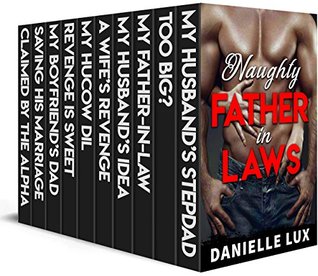 Naughty Father-in-Laws MEGA BUNDLE: 10 taboo older man younger woman