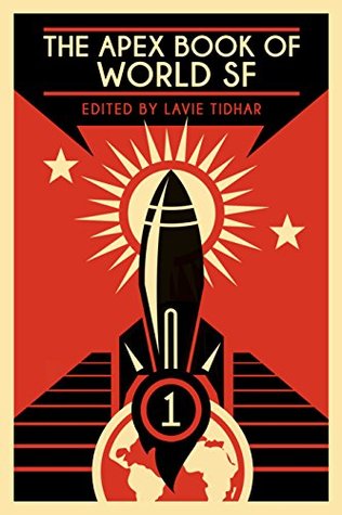 The Apex Book of World SF, Volume 1