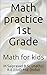 Math practice 1st Grade by M. Saiprasad
