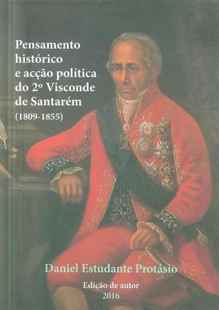 Pensamento histórico e acção política do 2º Visconde de Santarém (1809-1855)