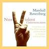 Nonviolent Communication by Marshall B. Rosenberg