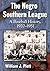 The Negro Southern League: A Baseball History, 1920-1951