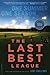 The Last Best League by Jim  Collins