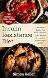 Insulin Resistance Diet: A Nutritionist’s Guide to Help Reverse Prediabetes, Repair Metabolic Damage, Lose Weight & Fight PCOS Insulin Resistance Diet: A Nutritionist’s Guide to Help Reverse Prediabetes, Repair Metabolic Damage, Lose Weight & Fight PCOS