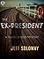 The Ex-President: A Travel ...
