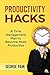 Productivity Hacks: A Proje...