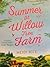 Summer at Willow Tree Farm