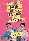 La estupenda guía para vivir la vida a tu manera