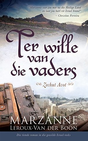 Ter wille van die vaders (Zechut Avot) (Israel-reeks Book 10) (Afrikaans Edition)