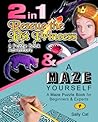 2in1: Rescue the Lost Princess & a Maze Yourself: Puzzle Book Combo Bundle