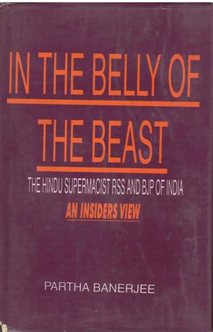 In the Belly of the Beast: Hindu Supremacist RSS and BJP of India