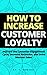 How To Increase Customer Lo...
