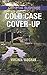 Cold Case Cover-Up (Covert ...