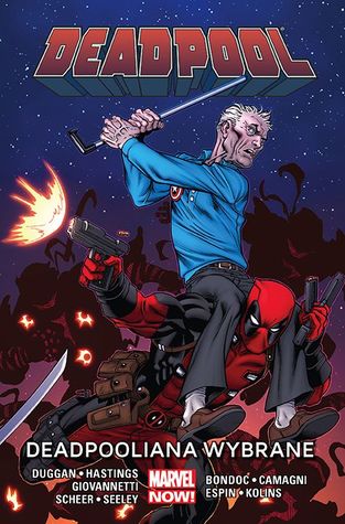 Deadpool. Tom 10. Deadpooliana wybrane (Marvel Now! Deadpool, #10)