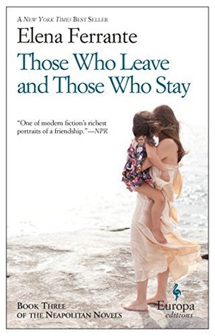 Those Who Leave and Those Who Stay: A Novel (Neapolitan Novels, 3) (Neapolitan Quartet)