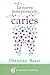 La nueva interpretación de la caries by Christian Beyer