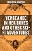 Vengeance in Her Bones and ...