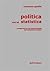 Politica aut/et statistica. Prolegomeni di una teoria generale dell'ordinamento politico