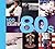 100 Best-selling Albums of the 80s by Peter Dodd