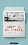 Brev til en datter Brev til en datter