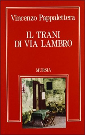 Il Trani di Via Lambro: Romanzo dell'immigrato pugliese