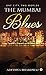 The Mumbai Blues  by Adithya Bhardwaj