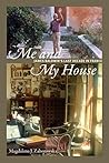 Me and My House: ...