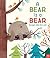 Bear Is A Bear