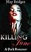 Killing June: A Dark Romance