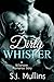 Dirty Whisper (A Billionair...